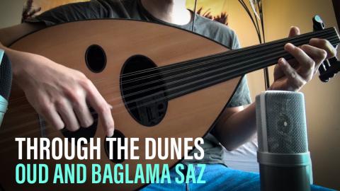 Through The Dunes - Egyptian Oud and Baglama Saz