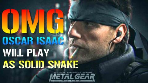 Oscar Isaac Has Signed On To Play "Solid Snake" In The Up...