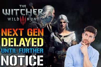 The Witcher 3: NEXT GEN Has Been DELAYED Again! Here's Ev...