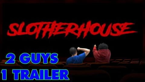 2 Guys 1 Trailer  REACT! - Slotherhouse