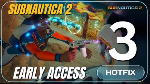 Subnautica 2 - Early Access Hotfix 3 - what have they Fix...