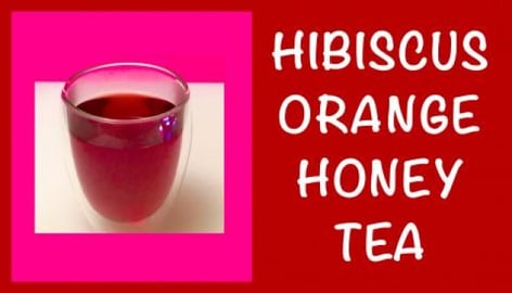 Hibiscus Orange Honey Tea / Herbal Tea, Infusion, with Hi...