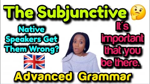 The English Subjunctive, How To Use It, Advanced Level Gr...