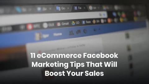 11 eCommerce Facebook Marketing Tips That Will Boost Your...
