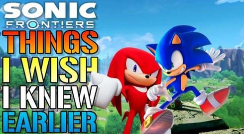 Things I Wish I Knew Earlier! Before Starting Sonic Front...
