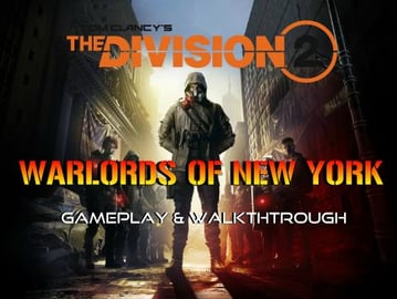 The Division 2: Warlords Of New York GAMEPLAY & Walkthrou...