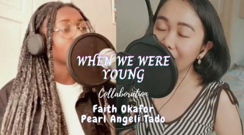 When We Were Young - Adele (Collab cover by Faith Okafor ...
