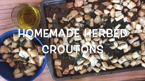 Homemade Herbed Croutons