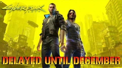 Cyberpunk 2077:  Delayed Until December 10th  |  Here's E...