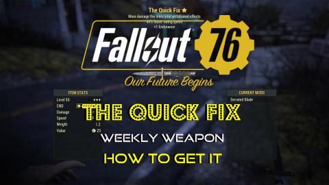 Fallout 76 | The Quick Fix | Weekly Legendary Weapon | Gu...