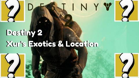 Destiny 2 Shadowkeep: XUR EXOTICS & Locations | October 2...