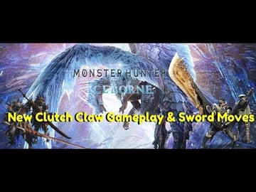 Monster Hunter World Iceborne | New Clutch Claw Gameplay ...
