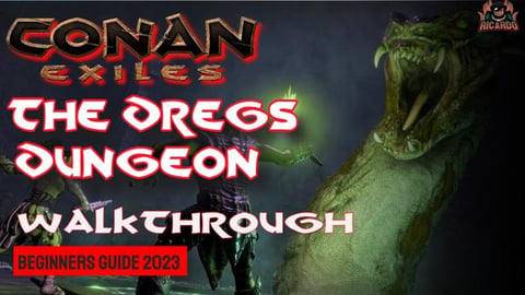 The Dregs Dungeon Walkthrough // Conan Exiles Beginners G...