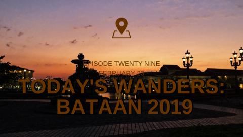 Today's Wanders: Bataan 2019 Day 1 | Las Casas Filipinas ...