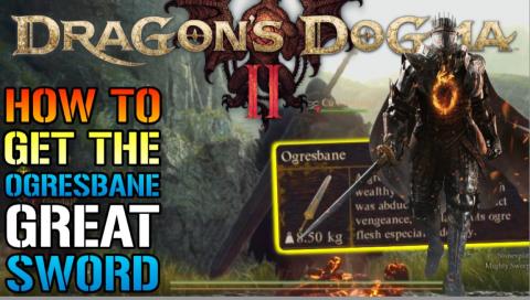 Dragon's Dogma 2: The "Ogresbane" Great Sword For The War...