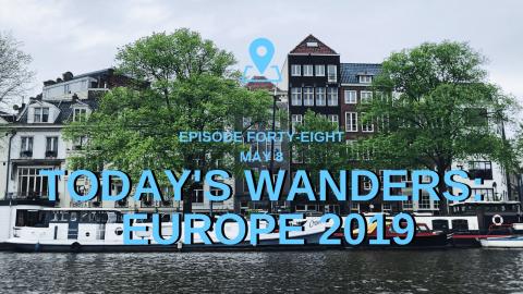 Today's Wanders: Europe 2019 Day 5 | Netherlands