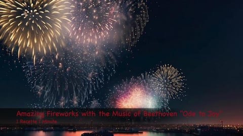 Amazing Fireworks with the Music of Beethoven "Ode to Joy...