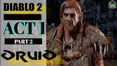Diablo 2 Resurrected Druid Campaign and Walkthrough  // A...