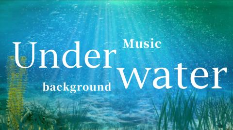 Underwater Background Music part 2