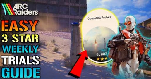 ARC Raiders: "Open ARC Probes" Weekly Trials Guide! How T...