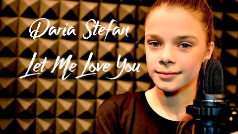 Justin Bieber -Let Me Love You ( Cover by Daria Stefan )