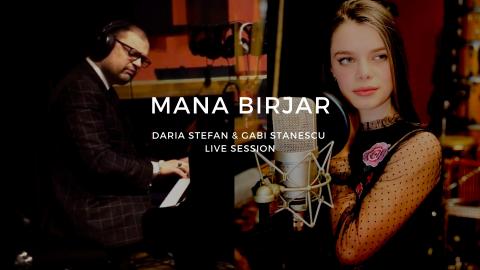 Daria Stefan & Gabi Stanescu - Mana Birjar