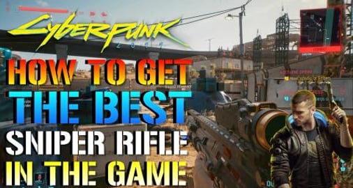 Cyberpunk 2077: How To Get The BEST SNIPER Rifle In The G...