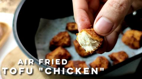 Air Fried Tofu "Chicken" Recipe | Vegan "Chicken"