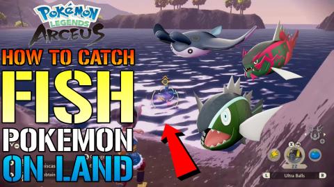 Pokémon Legends: How To Catch "FISH" Pokemon On LAND! EA...