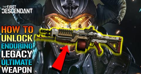 The First Descendant: How To Unlock The "Enduring Legacy"...