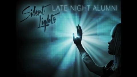 Late Night Alumni - Silent Lights
