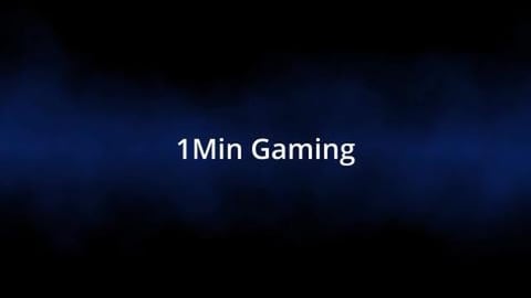 1Min Gaming now on Youtube