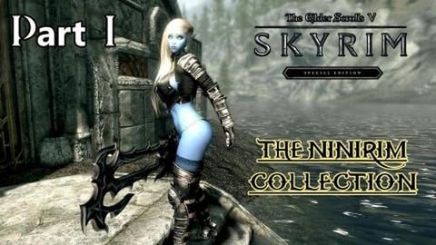 The Ninirim Collection - Part 1 - TES V: Skyrim SE
