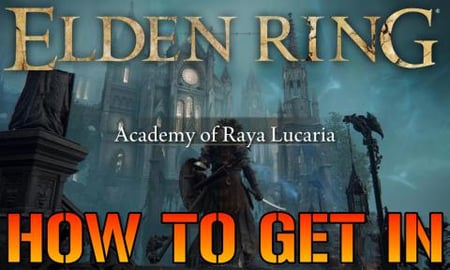 Elden Ring: How To Get Into Raya Lucaria "THE ACADEMY " W...