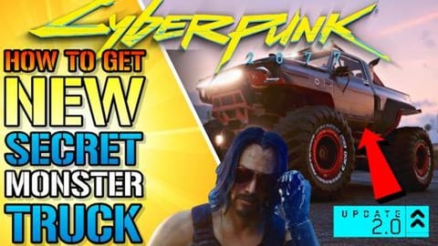 Cyberpunk 2077_ How To Get The NEW Secret Monster Truck! ...