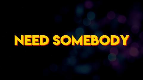 SolidBlock - Need Somebody (Official Lyric Video)
