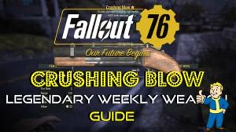 Fallout 76: Crushing Blow | Legendary Weekly Weapon | Gui...