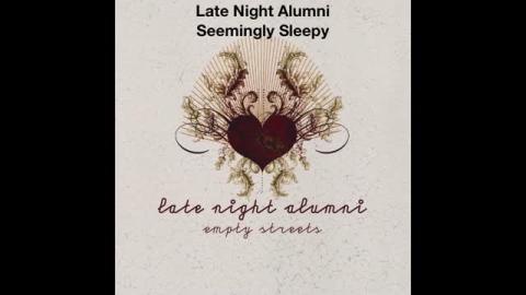 Late Night Alumni - Seemingly Sleepy (Official)