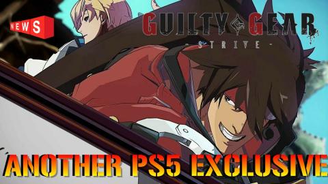 Guilty Gear Strive- The Next PlayStation 5 Exclusive Gets...