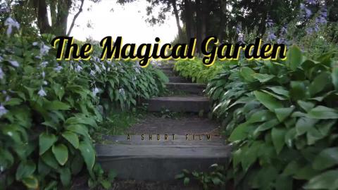 A Magical Garden, “It’s Beautiful”- A Short Film _ ...