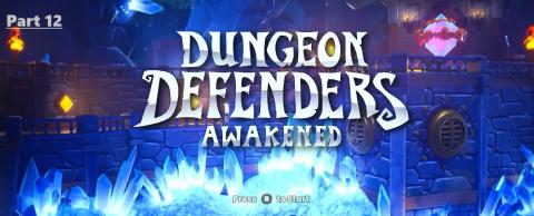 Dungeon Defenders Awakened Easy Mode Part 12