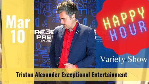 Tristan's Variety Show March 10th