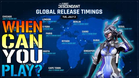 The First Descendant: Global Release Time! When Can You P...