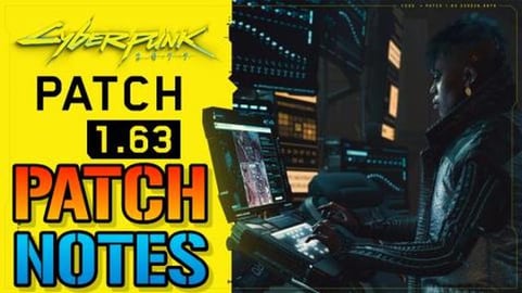 Cyberpunk 2077: NEW Update 1.63 Fixes Missions & More! (P...