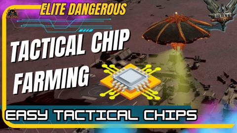 How to Farm Tactical Chips in Elite Dangerous Nice and Ea...