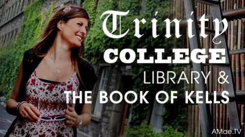 Trinity College Library & The Book Of Kells: Dublin Irela...