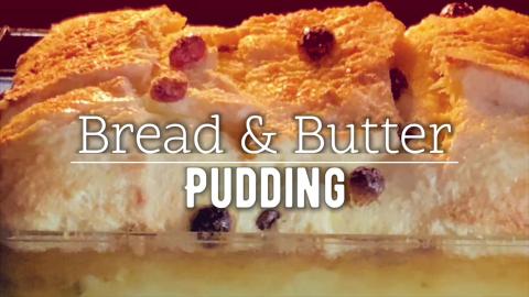 Bread and Butter Pudding