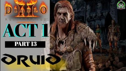 Diablo 2 Resurrected Druid Campaign and Walkthrough // Ac...