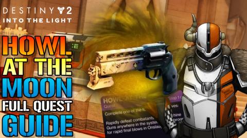 Destiny 2: "Howl At The Moon" Full Quest Guide! Fastest W...
