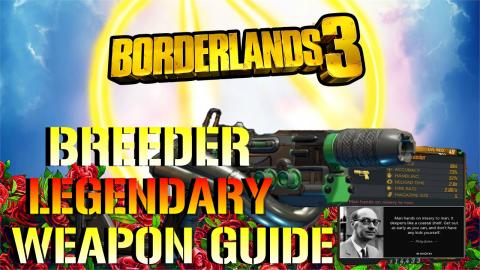  Borderlands 3: Breeder | Legendary Weapon Guide (The Poe...